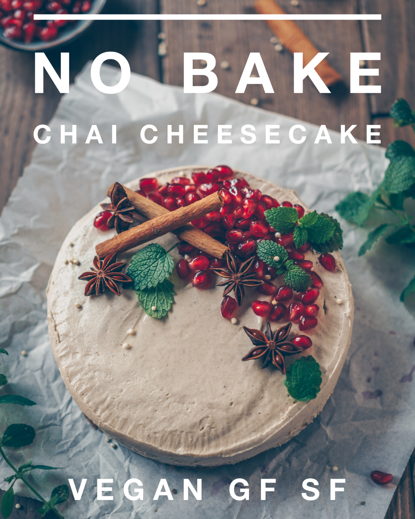 raw vegan chai cheesecake, chai, tea, tee, Käsekuchen, Kuchen, cake, lecker, delicious, pomegranate, Granatapfel, anis, anise, healthy, gesund, nutritious, diet, diät, vegan, gluten free, glutenfrei, Zucker frei, no sugar, easy, einfach, dessert, Nachtisch, essen, food, foodie