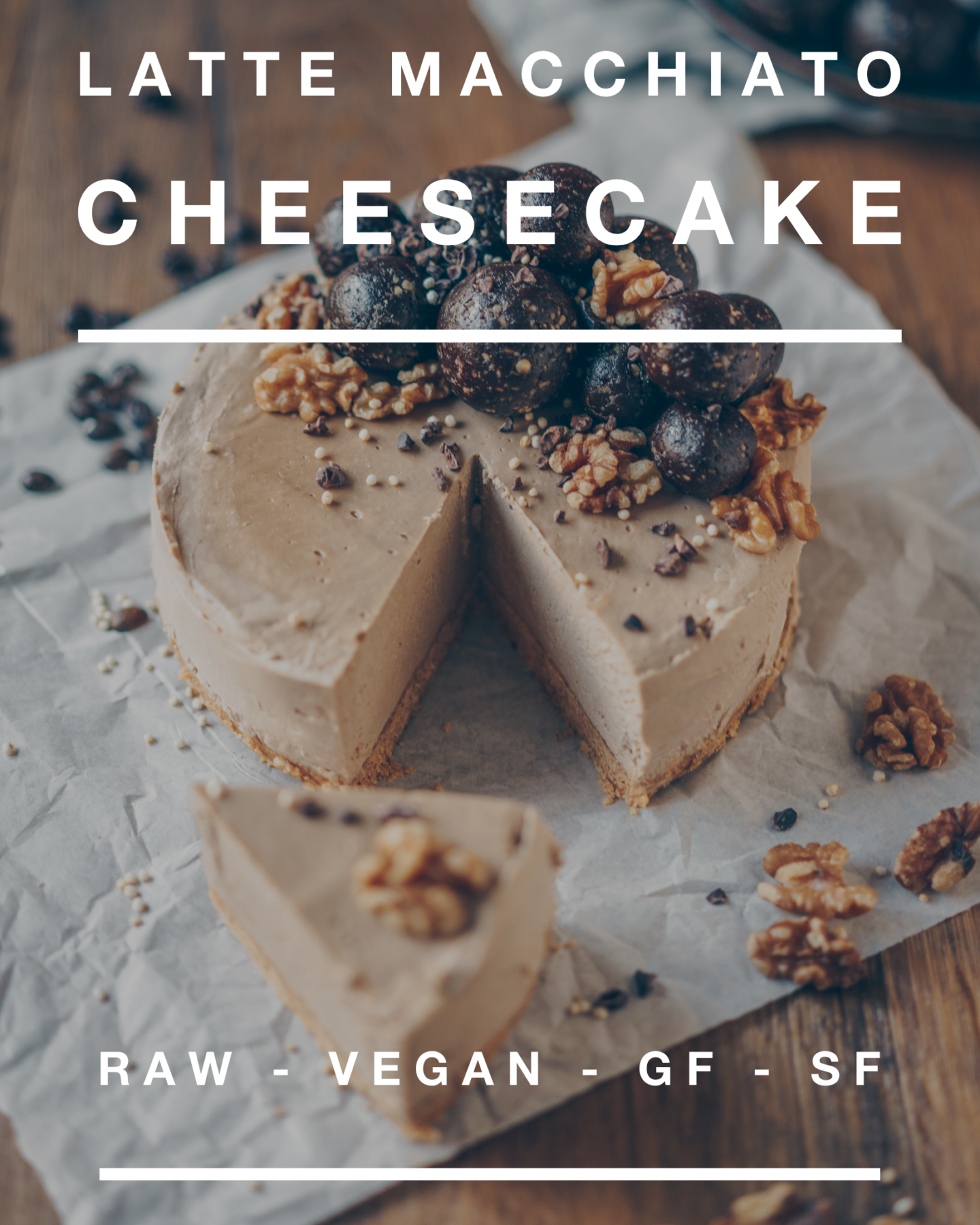 vegan, latte macchiato, cheesecake, cake, kuchen, Käsekuchen, kaffe, coffee, lecker, healthy, gesund, dairy free, laktosefrei, glutenfrei, gluten free, diet, plant based, food, essen, Nachtisch, dessert, raw, roh, rohkost