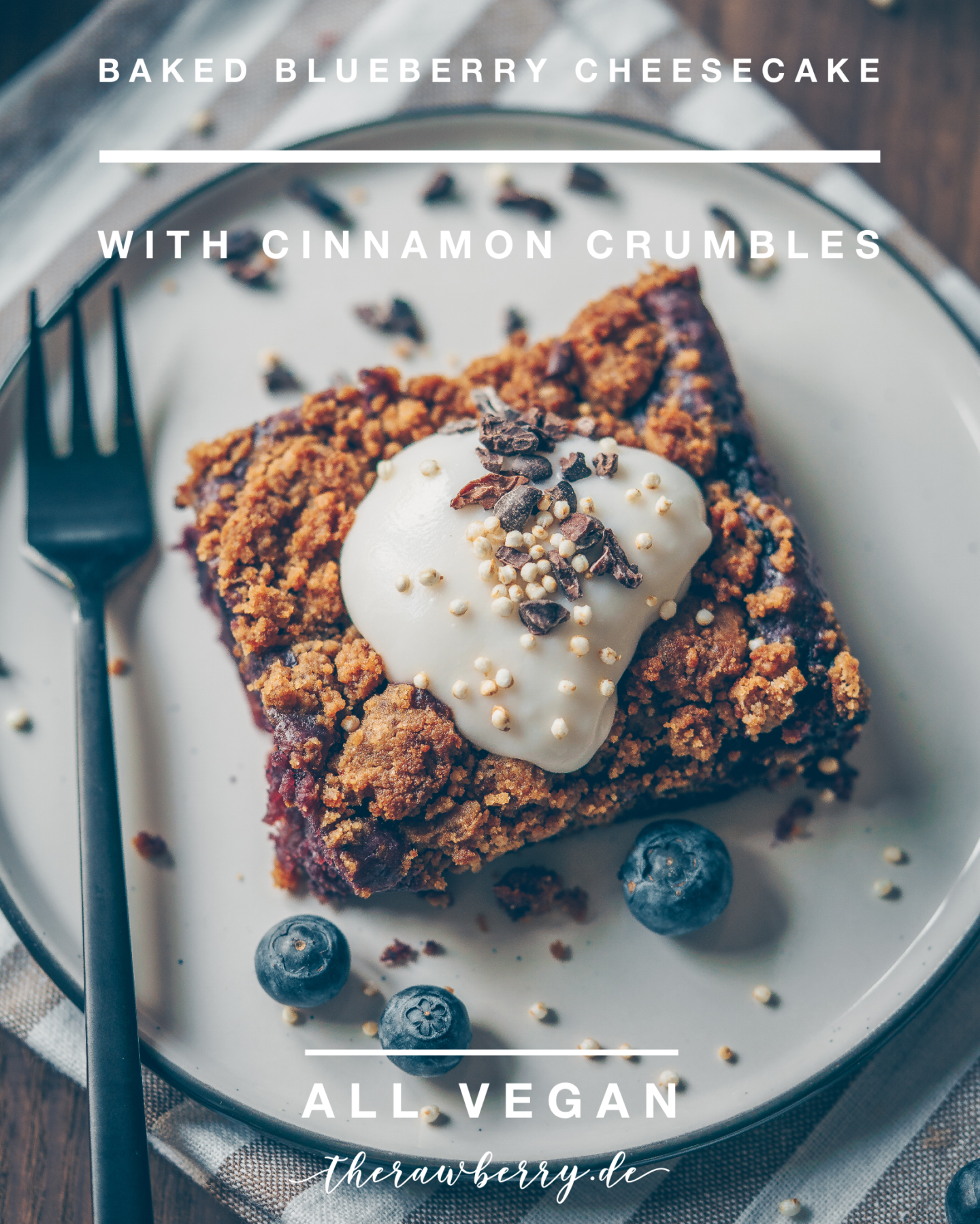 blueberry, Blaubeeren, Cheesecake, Käsekuchen, vegan,, lecker, delicious, healthy, gesund, baking, backen, kuchen, cake. recipe, rezept, brown, braun, einfach, simple, streusel, crumble, cinnamon, coconut yoghurt, Kokosjoghurt, Zimt, mooody photography, food photography, therawberry, Fotografie